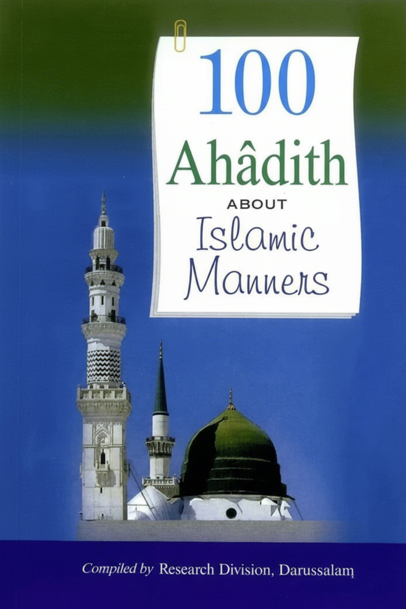 100 Timeless Ahadith on Islamic Manners
