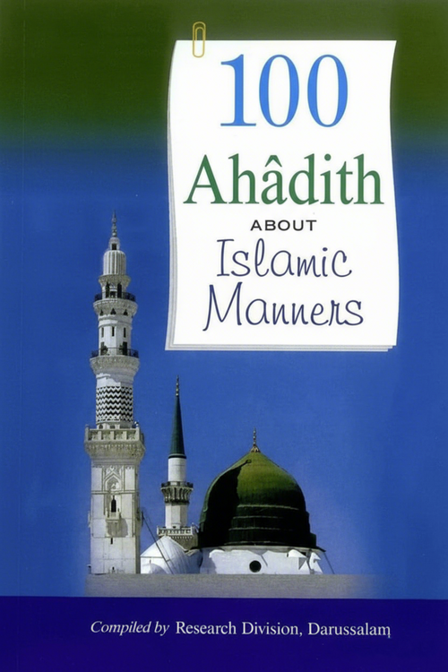 100 Timeless Ahadith on Islamic Manners