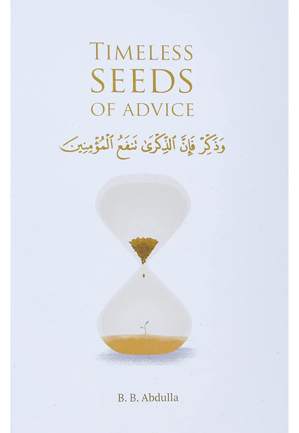 Timeless Seeds of Advice: The Sayings of Prophet Muhammad Part 1 and 2