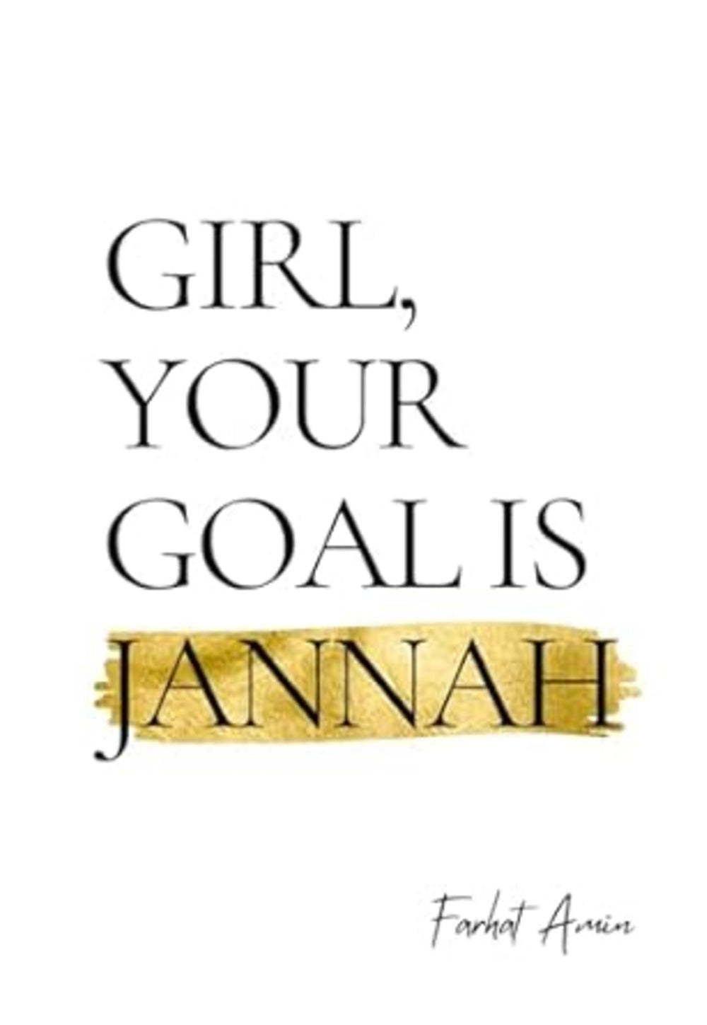 Girl, Your Goals Jannah