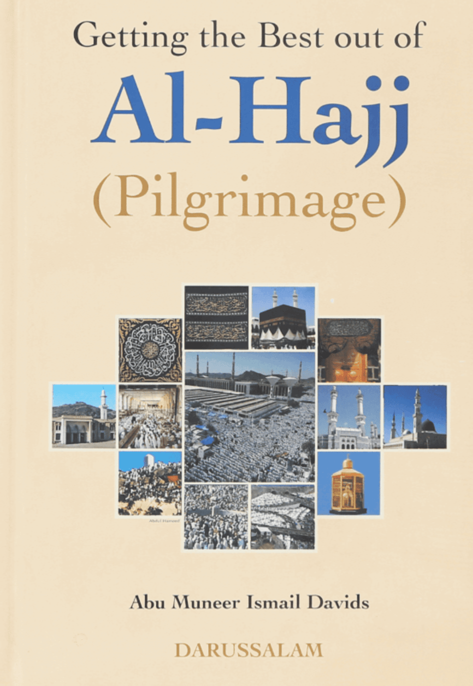 Getting the Best out of Al-Hajj (The Pilgrimage)