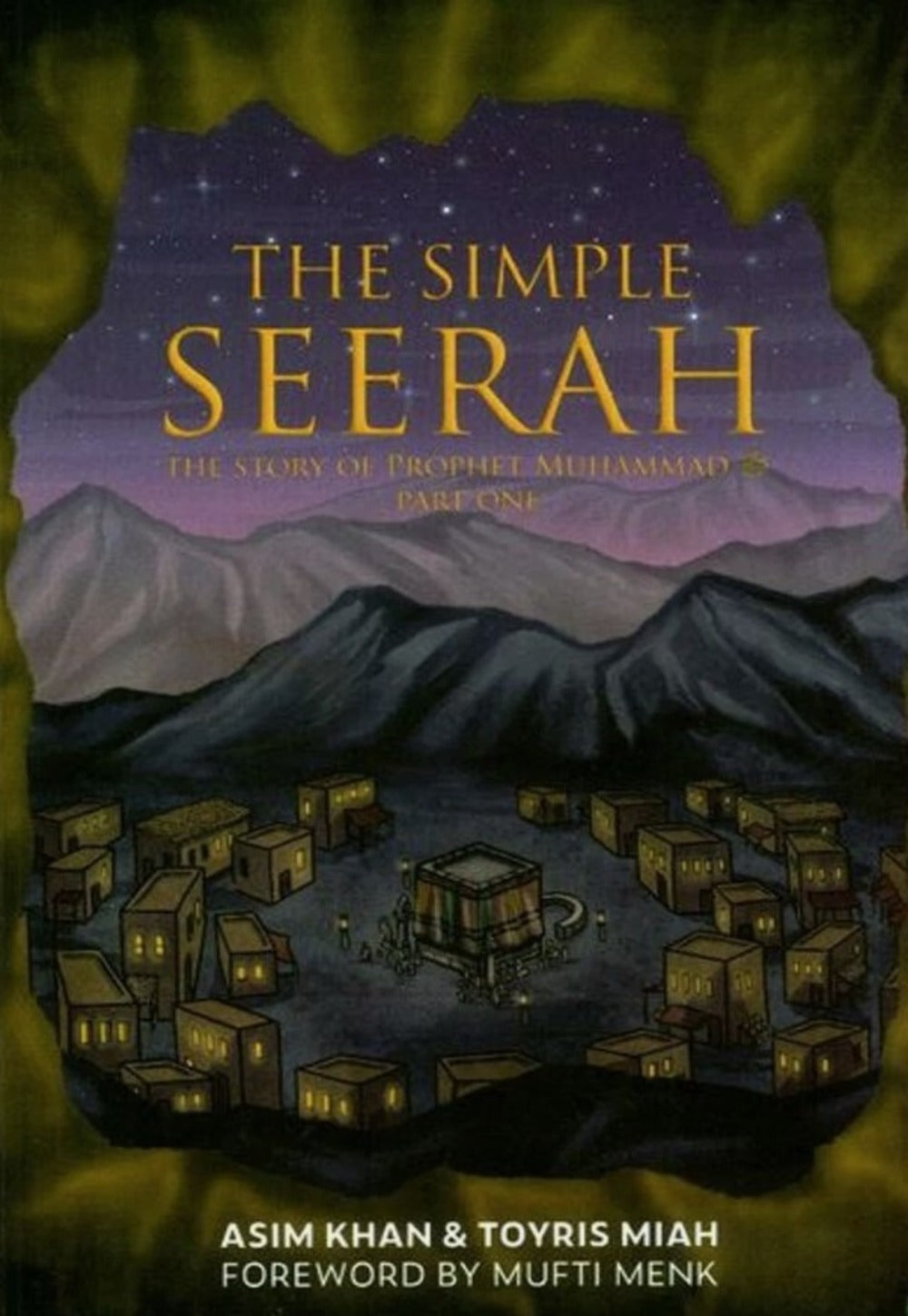 The Simple Seerah, The Story of Prophet Muhammad (PBUH) – Part 1,2 ,3