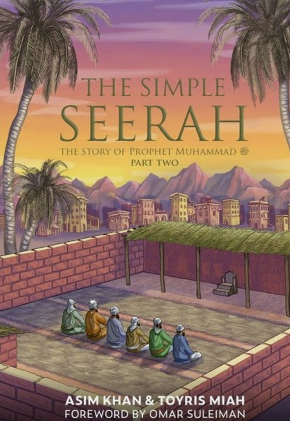 The Simple Seerah, The Story of Prophet Muhammad (PBUH) – Part 1,2 ,3